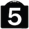 Signmission Sign with Number 5 Heavy-Gauge Aluminum Architectural Sign, 18" x 18", BW-1818-22894 A-DES-BW-1818-22894 - alternate 1